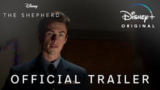 The Shepherd | Official Trailer | Disney+