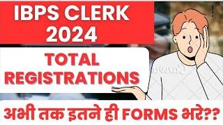 IBPS Clerk 2024 Total Registrations | Total Form Fill Up Till Now | Banker Couple