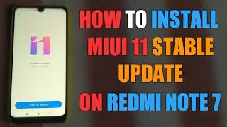 How To Install MIUI 11 Stable Update On Redmi Note 7 | Install MIUI 11.0.5.0 On Redmi Note 7