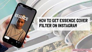 How to get Essence Cover filter on Instagram