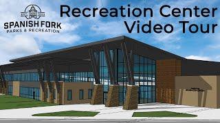 Spanish Fork Recreation Center Video Tour |. 08/21/23