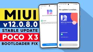 POCO X3 MIUI v12.0.8.0 Update is Here | Bootloader Issue Fix | Sound Fix 