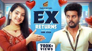 EX Returns ‍️‍ | Ft. Sam John, Shravnitha, Hari | Comedy | 4K | Finally