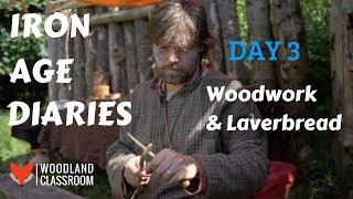 Iron Age Diaries: Day 3 - Woodwork & Laverbread