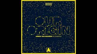 Armin van Buuren - Shapov - Our Origin ( Dash Interstellar Mashup)