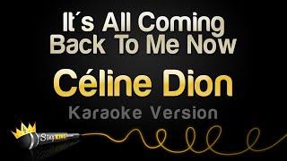 Céline Dion - It's All Coming Back To Me Now (Karaoke Version)