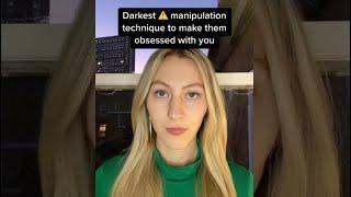 Darkest manipulation technique to make anyone obsessed with you ￼