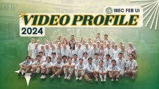 IBEC FEB UI 2024 PROFILE VIDEO