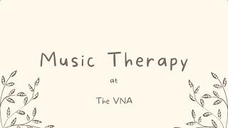 Music Therapy at the VNA