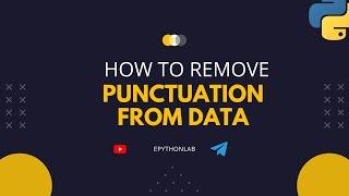 How to Remove Punctuation from a String in Python