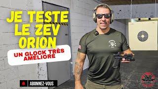 Je teste le ZEV ORION - Un GLOCK très amélioré !