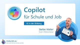 Copilot für Schule und Job: KI in der Bildung - Online-Vortrag von Stefan Malter | Malter365.de