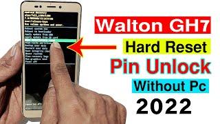 HOW TO UNLOCK PHONE IF FORGOT PASSWORD || WALTON GH7 HARD RESET 2022 || FACTORY RESET ||WITHOUT PC |