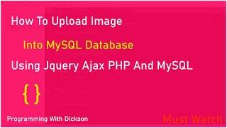 How to upload Image, file using jQuery AJAX PHP And MySQL