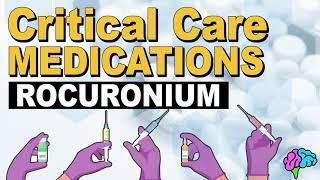 Rocuronium - Critical Care Medication