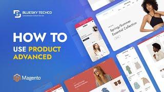 10. How to use Product Advanced in Page Builder | Nextsky Magento 2 Theme