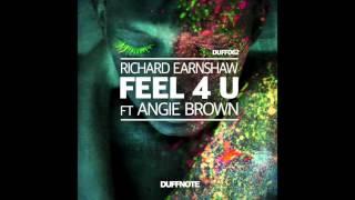 Richard Earnshaw ft Angie Brown - Feel 4 U
