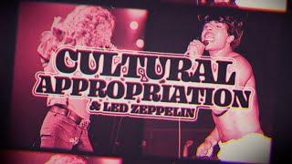 Led Zeppelin and Cultural Appropriation