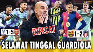 Hasil Liga Inggris: Man City Terpuruk, Guardiola Dipecat? - Kena Comeback Atleti, Barcelona Tergusur