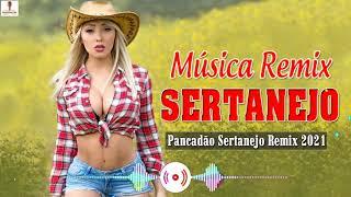 Sertanejo Remix 2021 Lançamento Mais Tocadas CD Completo -  Pancadao Sertanejo 2021