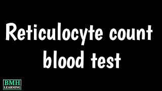 Reticulocyte Count Blood Test | Retic Count Test | Retic Count Normal Range |