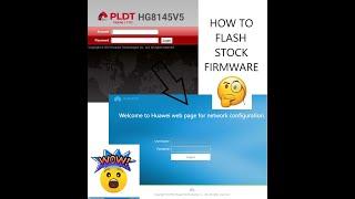 HOW TO FLASH PLDT HG8145V5 TO STOCK HUAWEI FIRMWARE 100% SUCCESS!