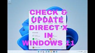 Windows 11 DirectX 12 Ultimate check & update missing components. DirectX 12 disabled in Windows 11