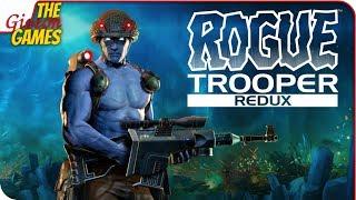 ROGUE TROOPER Redux  ШИКАРНОЕ ПЕРЕИЗДАНИЕ КЛАССИКИ