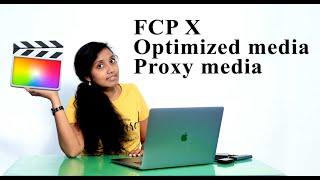 How to import file in FCPX? What is Optimised media and Proxy media? in Tamil