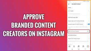 How To Approve Branded Content Creators On Instagram