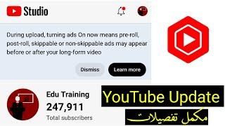 During upload, turning ads On now means pre-roll, post-roll, skippable  non-skippable ads may appear