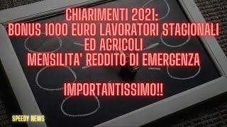 IMPORTANTI CHIARIMENTI 2021 SU BONUS 1000 EURO LAVORATORI STAGIONALI AGRICOLI E REDDITO D'EMERGENZA!