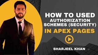 How to Use "Authorization Schemes" Security in Oracle Apex Pages