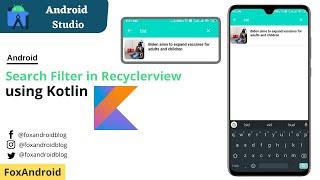 Filter Recyclerview using Search View - Kotlin || Implement Search view in Recyclerview using Kotlin