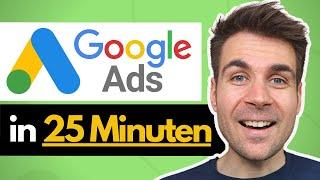 Google Ads Kampagne erstellen in 25 Minuten