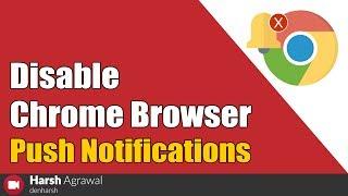 How To Disable Chrome Browser Push Notifications
