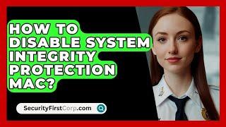 How To Disable System Integrity Protection Mac? - SecurityFirstCorp.com