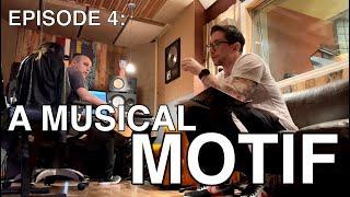 Making the Album Episode 4: Musical Motif