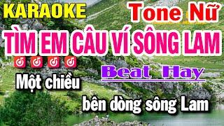 Tìm Em Câu Ví Sông Lam Karaoke Tone Nữ Fm Nhạc Sống | Huỳnh Lê