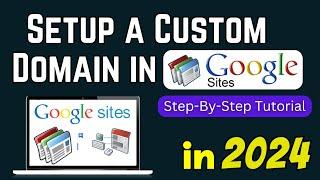 How to connect Custom Domain to Google Sites in 2024