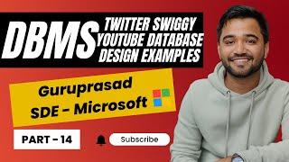 Mastering DBMS Series: Class 14 - Design Examples: Twitter, Swiggy, YouTube Case Studies