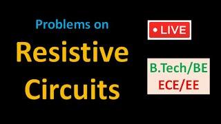 Problems on Resistive Circuits- GATE Level Problems for ECE/EE/EIE