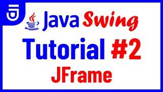 JFrame | Java Swing Tutorial for Beginners