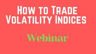 How to Trade Volatility Indices