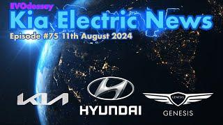 Kia Electric News Episode #75 11th August 2024