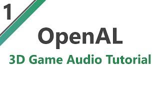 OpenAL 3D Audio Tutorial 1: Introduction