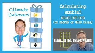 Calculating spatial statistics of netCDF files - Don't make this mistake!