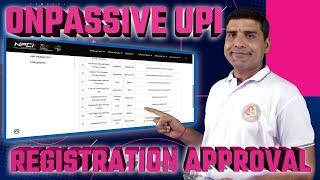 ONPASSIVE UPI REGISTRATION APPROVAL मिला या नहीं #ONPASSIVE TODAY"S UPDATE & INFORMATION