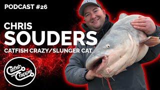  Catfish and Crappie Fishing Podcast #26 - Chris Souders - Catfish Crazy/Slunger Cat