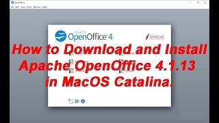 How to Download and Install Apache OpenOffice 4 1 13 in MacOS Catalina.